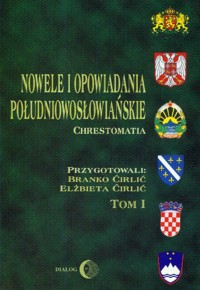 Nowele i opowiadania południowosłowiańskie Tom 1 - Cirlic Branko, Cirlic Elżbieta - książka
