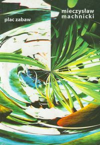 Plac zabaw - Machnicki Mieczysław - książka