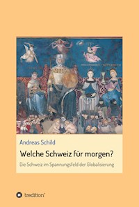 Welche Schweiz für morgen? - Andreas Schild - ebook