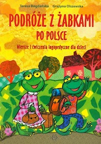 Podróże z żabkami po Polsce - Bogdańska Teresa, Olszewska Grażyna - książka