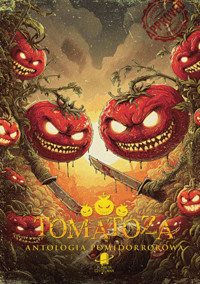 Tomatoza. Antologia pomidorrorowa - zbiorowa praca - ebook