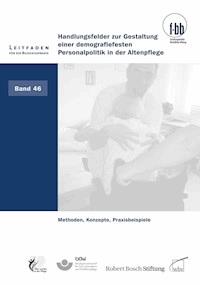 Handlungsfelder zur Gestaltung einer demografie- festen Personalpolitik in der Altenpflege - - ebook