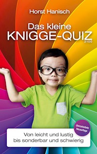 Das kleine Knigge-Quiz 2100 - Horst Hanisch - ebook