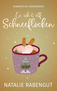 Er, ich & elf Schneeflocken - Natalie Rabengut - ebook