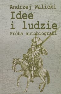 Idee i ludzie - Andrzej Walicki - książka