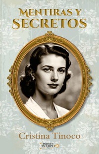Mentiras y secretos - Cristina Tinoco - ebook