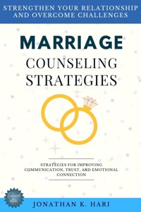 Marriage Counseling Strategies: - Jonathan K. Hari - ebook