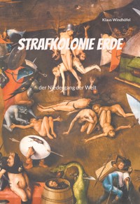Strafkolonie Erde - Klaus Windhöfel - ebook