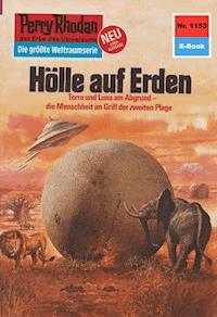 Perry Rhodan 1153: Hölle auf Erden - H.G. Ewers - ebook