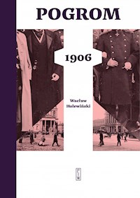 Pogrom 1906 - Wacław Holewiński - ebook + książka