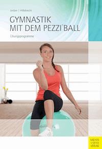 Gymnastik mit dem Pezzi®ball - Hillebrecht Martin - ebook