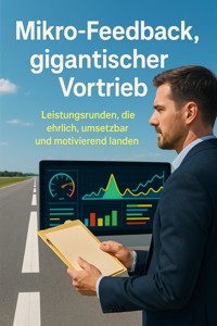 Mikro-Feedback, gigantischer Vortrieb - Leonie Brandl - ebook