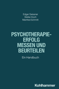 Psychotherapieerfolg messen und beurteilen - Edgar Geissner - ebook