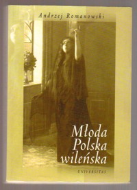Młoda Polska wileńska - Andrzej Romanowski - ebook