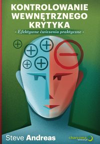 Kontrolowanie wewnętrznego krytyka - Steve Andreas - książka