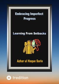Embracing Imperfect Progress - Azhar ul Haque Sario - ebook