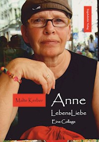 Anne LebensLiebe - Malte Kerber - ebook