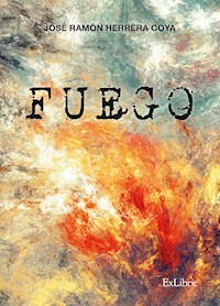 Fuego - José Ramón Herrera Goya - ebook