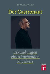 Der Gastronaut - Thomas Vilgis - ebook