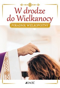 W drodze do Wielkanocy. Poradnik świąteczny - Molka Jacek - książka