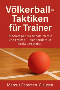 Völkerball-Taktiken für Trainer - Marcus PC Petersen - Clausen - ebook