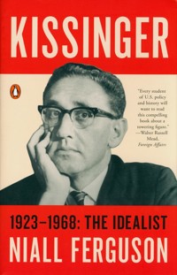 Kissinger: 1923-1968: The Idealist - Niall Ferguson - książka
