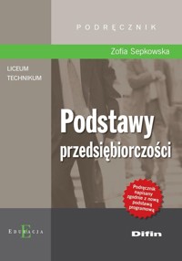 Podstawy przedsiębiorczości Podręcznik - Sepkowska Zofia - książka