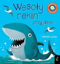Książka rozkładanka Wesoły rekin i przyjaciele - Lucas Gareth - książka