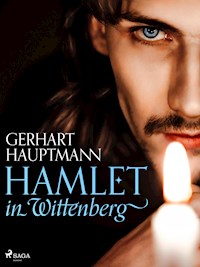 Hamlet in Wittenberg - Gerhart Hauptmann - ebook