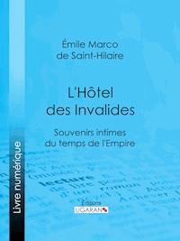 L'Hôtel des Invalides - Ligaran - ebook