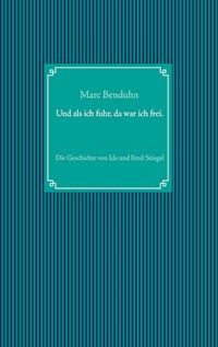 Und als ich fuhr, da war ich frei. - Marc Benduhn - ebook