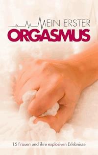 Mein erster Orgasmus - Juliane Koch - ebook