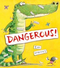 Dangerous! - Tim Warnes - ebook