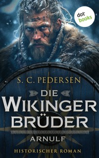 Die Wikingerbrüder - Arnulf - S. C Pedersen - ebook