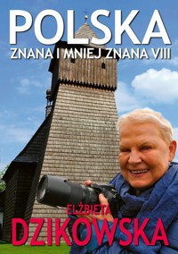 Polska znana i mniej znana 8 - Elżbieta Dzikowska - książka