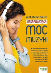 Uzdrawiająca moc muzyki - prof. Stefan Kölsch - ebook