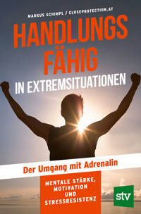 Handlungsfähig in Extremsituationen - Markus Schimpl - ebook