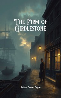 The Firm of Girdlestone - Arthur Conan Doyle - ebook