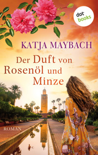 Der Duft von Rosenöl und Minze - Katja Maybach - ebook