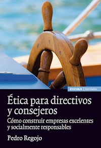 Ética para directivos y consejeros - Pedro Regojo Velasco - ebook