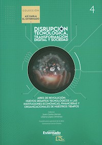 Aires de revolución: nuevos desafíos tecnológicos a las instituciones económicas, financieras y organizacionales de nuestros tiempos -  - ebook