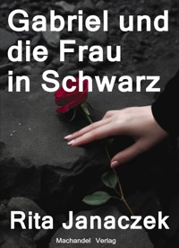 Gabriel und die Frau in Schwarz - Rita Janaczek - ebook