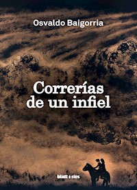 Correrías de un infiel - Osvaldo Baigorria - ebook