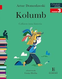 Czytam sobie Kolumb odkrycia geograficzne poziom 3 - Artur Domosławski - książka
