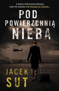 Pod powierzchnią nieba - Sut Jacek - książka