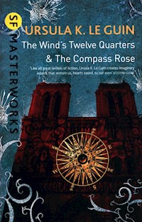 The Wind's Twelve Quarters and The Compass Rose - Le Guin Ursula K. - książka