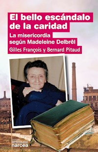 El bello escándalo de la caridad - Gilles François - ebook