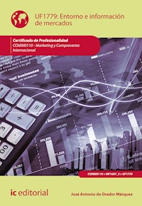 Entorno e información de mercados. COMM0110 - José Antonio de Orador Márquez - ebook
