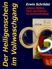 Der Heiligenschein im Vollwaschgang - Erwin Schröder - ebook