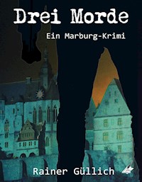 Drei Morde - Rainer Güllich - ebook